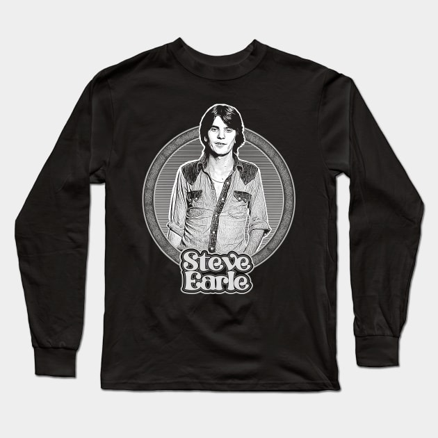 Steve Earle // Outlaw Country Retro Fan Design Long Sleeve T-Shirt by DankFutura